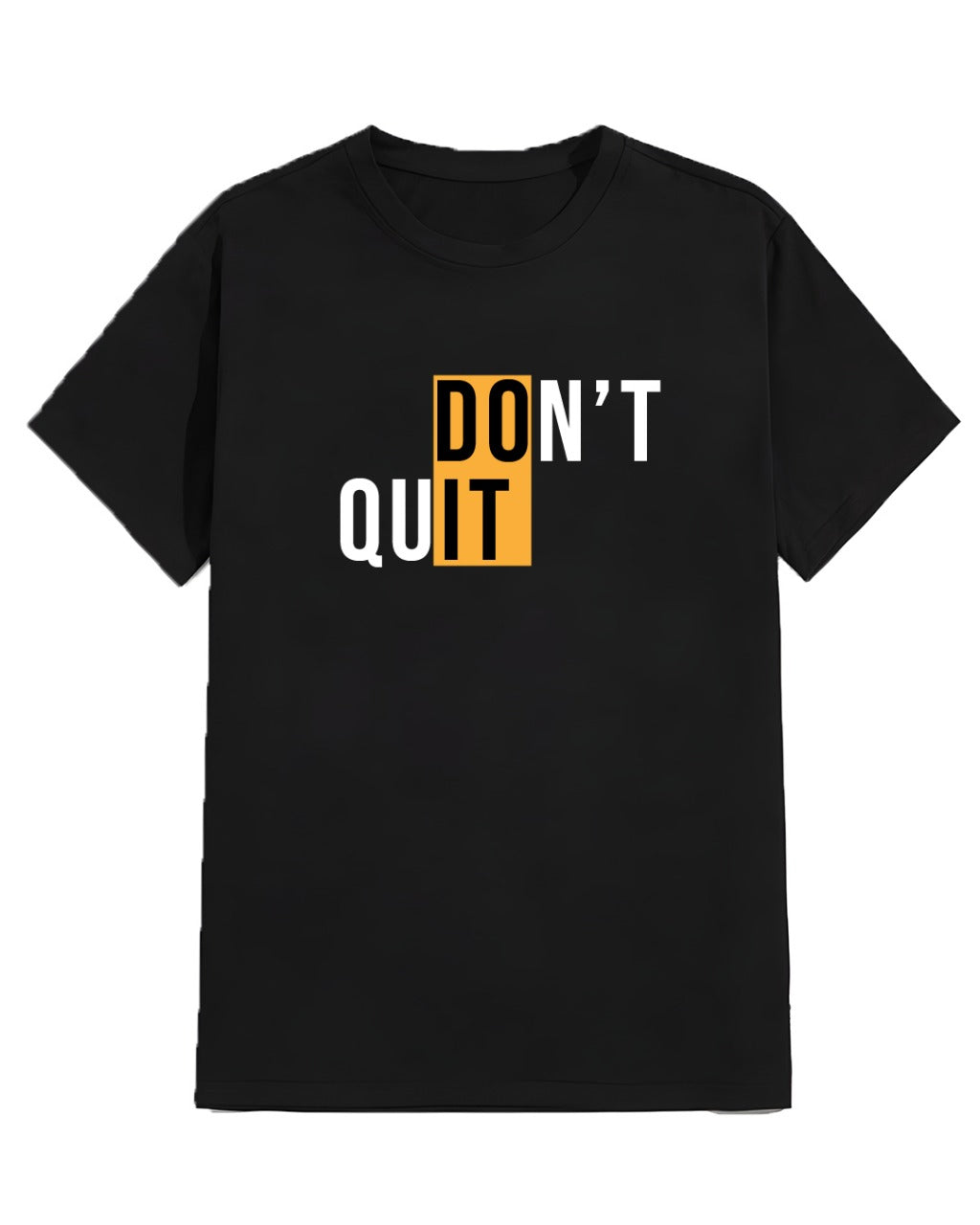 Don't Quit - Motivational Contrast T-Shirt